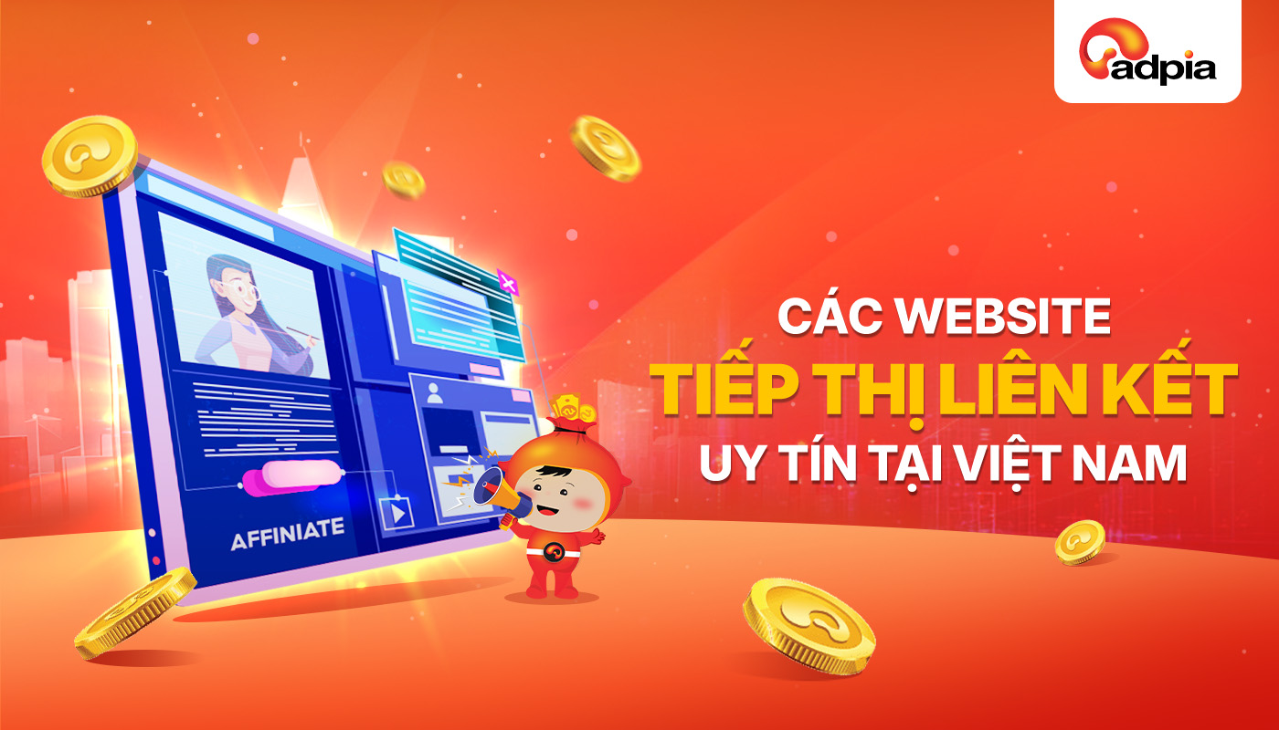 Các Website Kiếm Tiền Bằng Hình Thức Tiếp Thị Liên Kết Uy Tín Tại Việt Nam